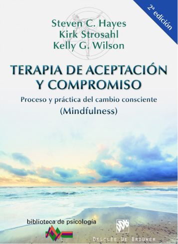 Presentación de la Terapia de Aceptación y Compromiso de la mano de sus autores originales